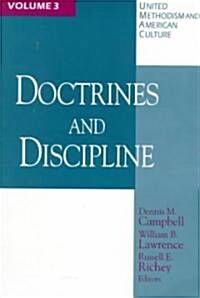 United Methodism and American Culture, Volume 3: Doctrines and Discipline: Methodist Theology and Practice (Paperback)