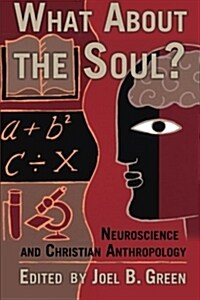 What about the Soul?: Neuroscience and Christian Anthropology (Paperback)