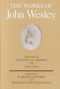The Works of John Wesley Volume 24: Journal and Diaries VII (1787-1791) (Hardcover)