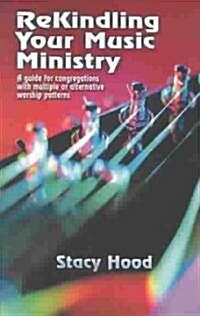 Rekindling Your Music Ministry (Paperback)