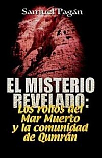 El Misterio Revelado: The Mystery Revealed Spanish (Paperback)