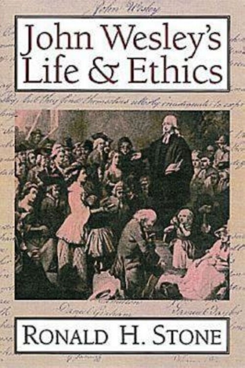 John Wesleys Life and Ethics (Paperback)