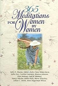 365 Meditations for Women by Women (Paperback)