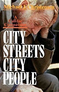 City Streets, City People: A Call for Compassion (Paperback)