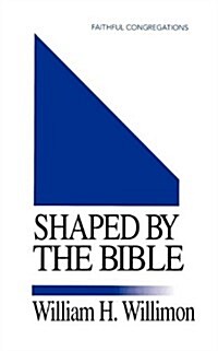 Shaped by the Bible (Paperback)