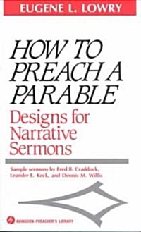 How to Preach a Parable: Designs for Narrative Sermons (Paperback)