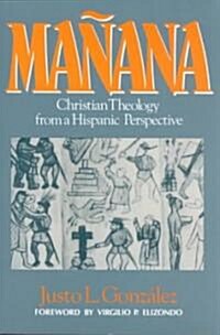 Ma?na: Christian Theology from a Hispanic Perspective (Paperback)