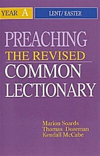 Preaching the Revised Common Lectionary Year a: Lent/Easter (Paperback)