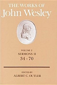 The Works of John Wesley Volume 2: Sermons II (34-70) (Hardcover)