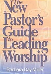 The New Pastors Guide to Leading Worship (Paperback)