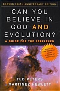 Can You Believe in God and Evolution?: A Guide for the Perplexed (Paperback, Darwin 200th An)