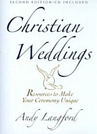 Christian Weddings, Second Edition: Resources to Make Your Ceremony Unique (Paperback, 2)