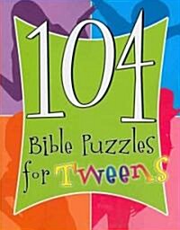 104 Bible Puzzles for Tweens (Paperback)