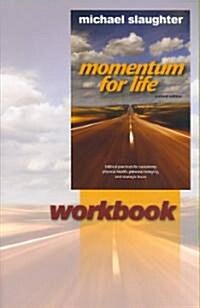 Momentum for Life Workbook (Paperback, Workbook)