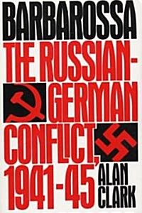 Barbarossa: The Russian-German Conflict, 1941-45 (Paperback)