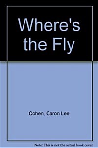 Wheres the Fly (Hardcover)