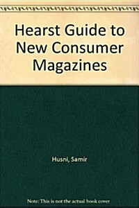 Samir Husnis Guide to New Consumer Magazines (Hardcover)