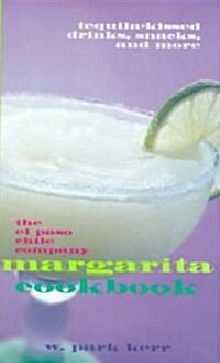 The El Paso Chile Company Margarita Cookbook (Hardcover, 1st)