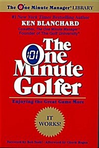 The One Minute Golfer: Enjoying the Great Game More (Paperback)