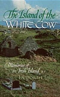 The Island of the White Cow: Memories of an Irish Island (Paperback)