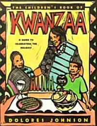 The Childrens Book of Kwanzaa: A Guide to Celebrating the Holiday (Paperback)