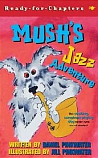 Mushs Jazz Adventure (Paperback)