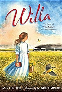 Willa: The Story of Willa Cather, an American Writer (Hardcover)