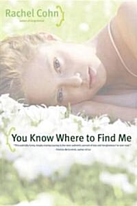 You Know Where to Find Me (Paperback, Reprint)