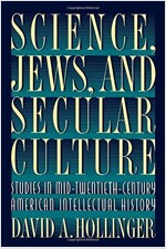 Science, Jews, and Secular Culture: Studies in Mid-Twentieth-Century American Intellectual History (Paperback, Revised)