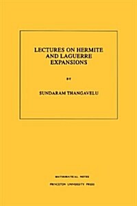 Lectures on Hermite and Laguerre Expansions. (Mn-42), Volume 42 (Paperback)