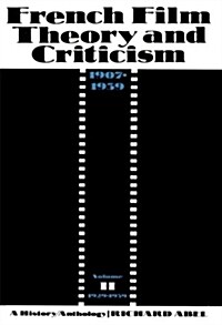 French Film Theory and Criticism, Volume 2: A History/Anthology, 1907-1939. Volume 2: 1929-1939 (Paperback)