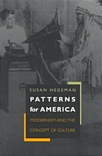 Patterns for America: Modernism and the Concept of Culture (Paperback)