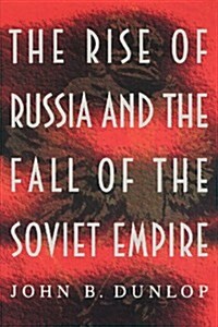 The Rise of Russia and the Fall of the Soviet Empire (Paperback, Revised)