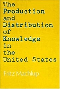 The Production and Distribution of Knowledge in the United States (Paperback)
