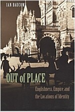 Out of Place: Englishness, Empire, and the Locations of Identity (Paperback)