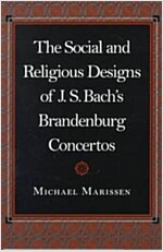 The Social and Religious Designs of J.S. Bach's Brandenburg Concertos (Paperback)