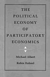 The Political Economy of Participatory Economics (Paperback)