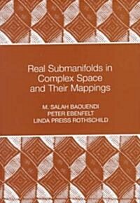 Real Submanifolds in Complex Space and Their Mappings (PMS-47) (Hardcover)