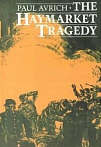 The Haymarket Tragedy (Paperback)