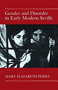 Gender and Disorder in Early Modern Seville (Paperback)