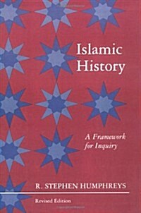 [중고] Islamic History: A Framework for Inquiry - Revised Edition (Paperback, Revised)
