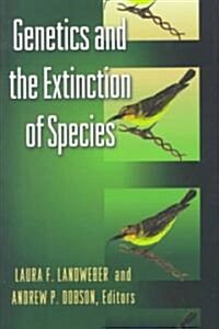 Genetics and the Extinction of Species: DNA and the Conservation of Biodiversity (Paperback)