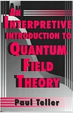 An Interpretive Introduction to Quantum Field Theory (Paperback, Revised)