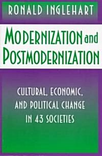 Modernization and Postmodernization: Cultural, Economic, and Political Change in 43 Societies (Paperback)