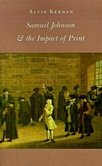 Samuel Johnson and the Impact of Print: (Originally Published as Printing Technology, Letters, and Samuel Johnson) (Paperback)