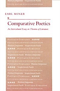 Comparative Poetics: An Intercultural Essay on Theories of Literature (Paperback)