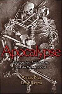 Apocalypse: Earthquakes, Archaeology, and the Wrath of God (Hardcover)