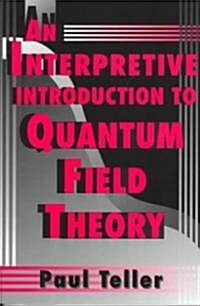 An Interpretive Introduction to Quantum Field Theory (Paperback, Revised)
