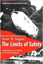 The Limits of Safety: Organizations, Accidents, and Nuclear Weapons (Paperback)