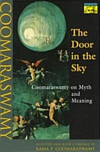 The Door in the Sky: Coomaraswamy on Myth and Meaning (Paperback)